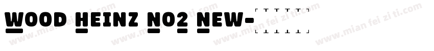 Wood Heinz No2 New字体转换